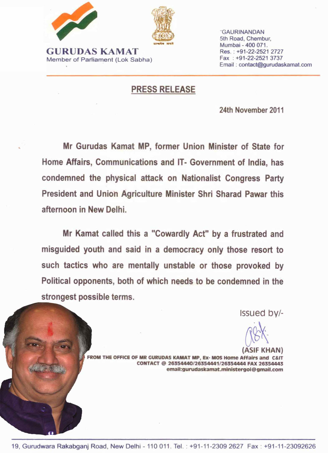 PRESS REALESE BY MP & FORMER UNION MIN. GURUDAS KAMAT ON "COWARDLY ACT"  BY A FRUSTRATED & MISGUIDED YOUTH ON NCP.PRESIDENT & UNION AGRICULTURE MIN.SHRI.SHARAD PAWAR IN NEW DELHI TODAY AFTERNOON.