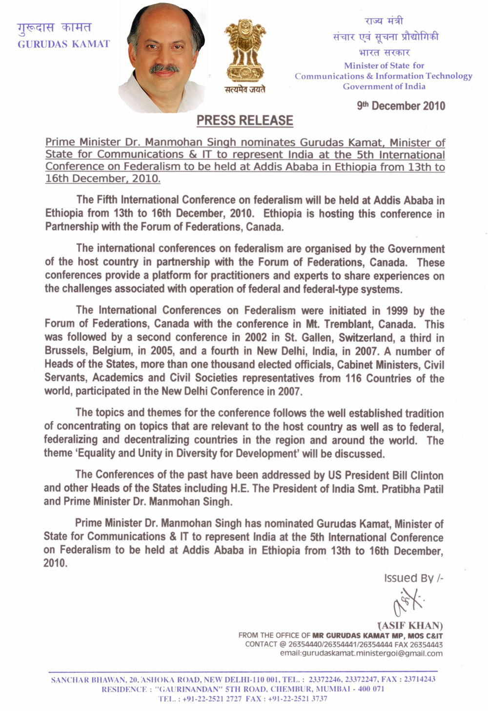 Prime Minister Dr.Manmohan Singh Nominates Gurudas Kamat, Minister Of State For Communications & IT To Represent India At The 5th International Conference On Federalism To Be Held At Addis Ababa In Ethiopia From 13th To 16th December, 2010.